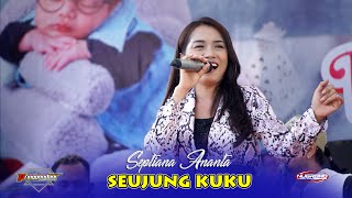 SEUJUNG KUKU - SEPTIANA ANANTA || PRINGGONDANI KYS GROUP BERSATU KARAS GEDE LASEM REMBANG 2023