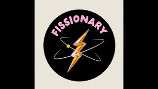 Introducing: Fissionary