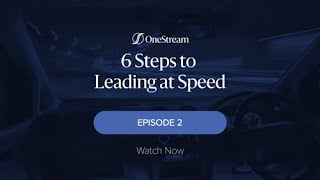 Episode #2 - 6 Steps to Leading at Speed