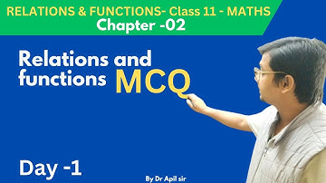 Relations and functions | class 11 maths | MCQ questions| Apil Sir | Day 1