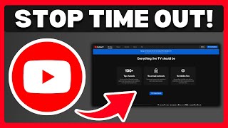 How To Keep YouTube TV From Timing Out - Full Guide