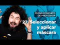 Seleccionar y aplicar máscara - Curso Completo de Adobe Photoshop 2020 en Español (22/40)