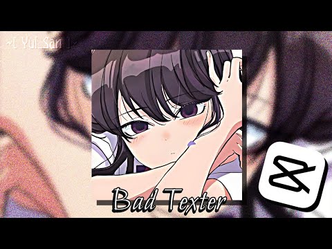 •Komi Shouko Edit||Bad Texter||Mep Looped||Raw daddy style•.