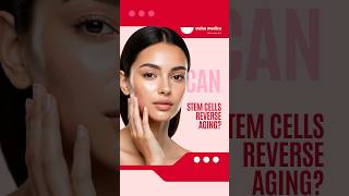 Can Stem Cells Reverse Aging? #antiage #wellness #shorts