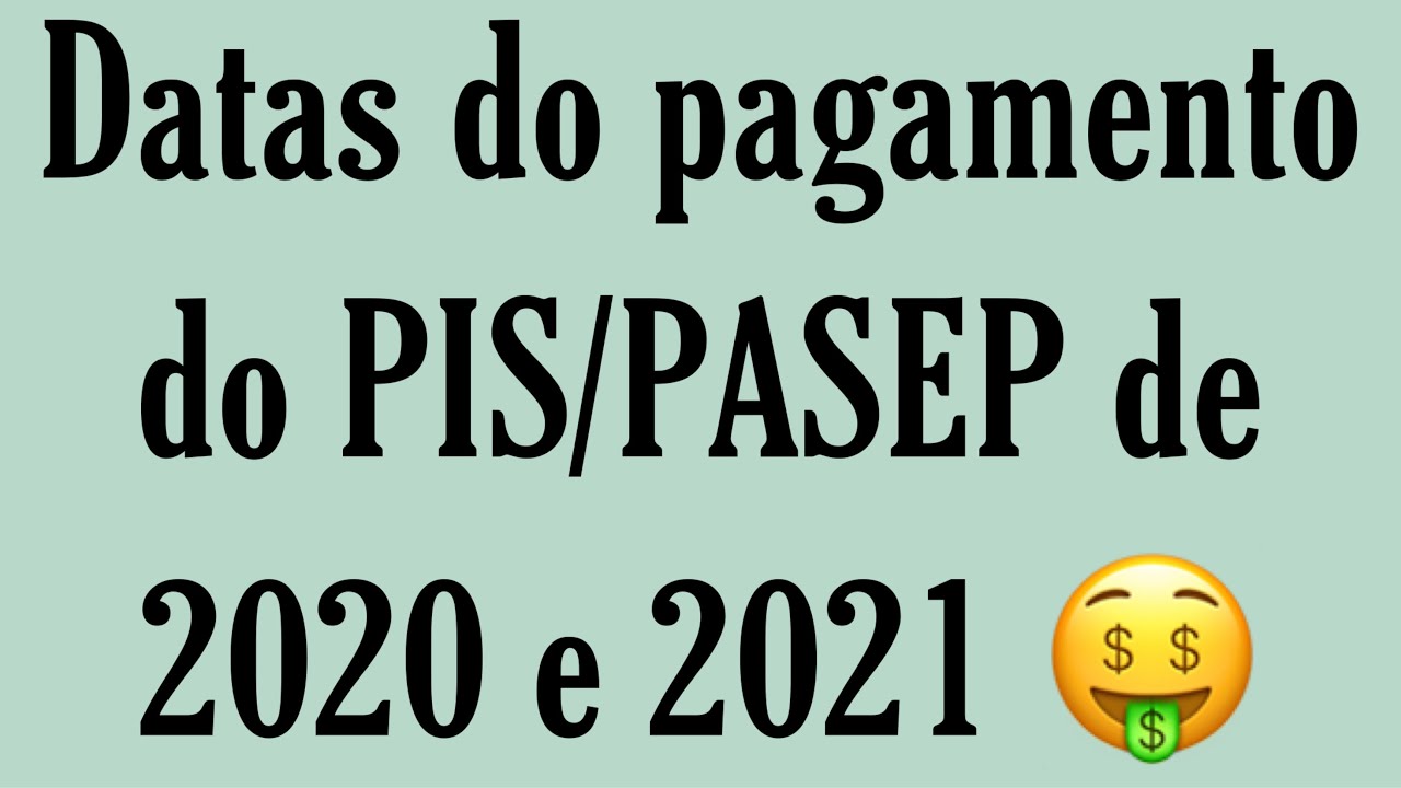 Datas do pagamento do PIS/PASEP de 2020/2021 Calendário oficial ...