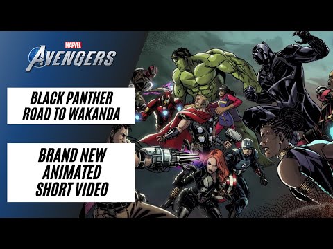 BLACK PANTHER | ROAD TO WAKANDA | NEW ANIMATED SHORT VIDEO | Marvel's Avengers