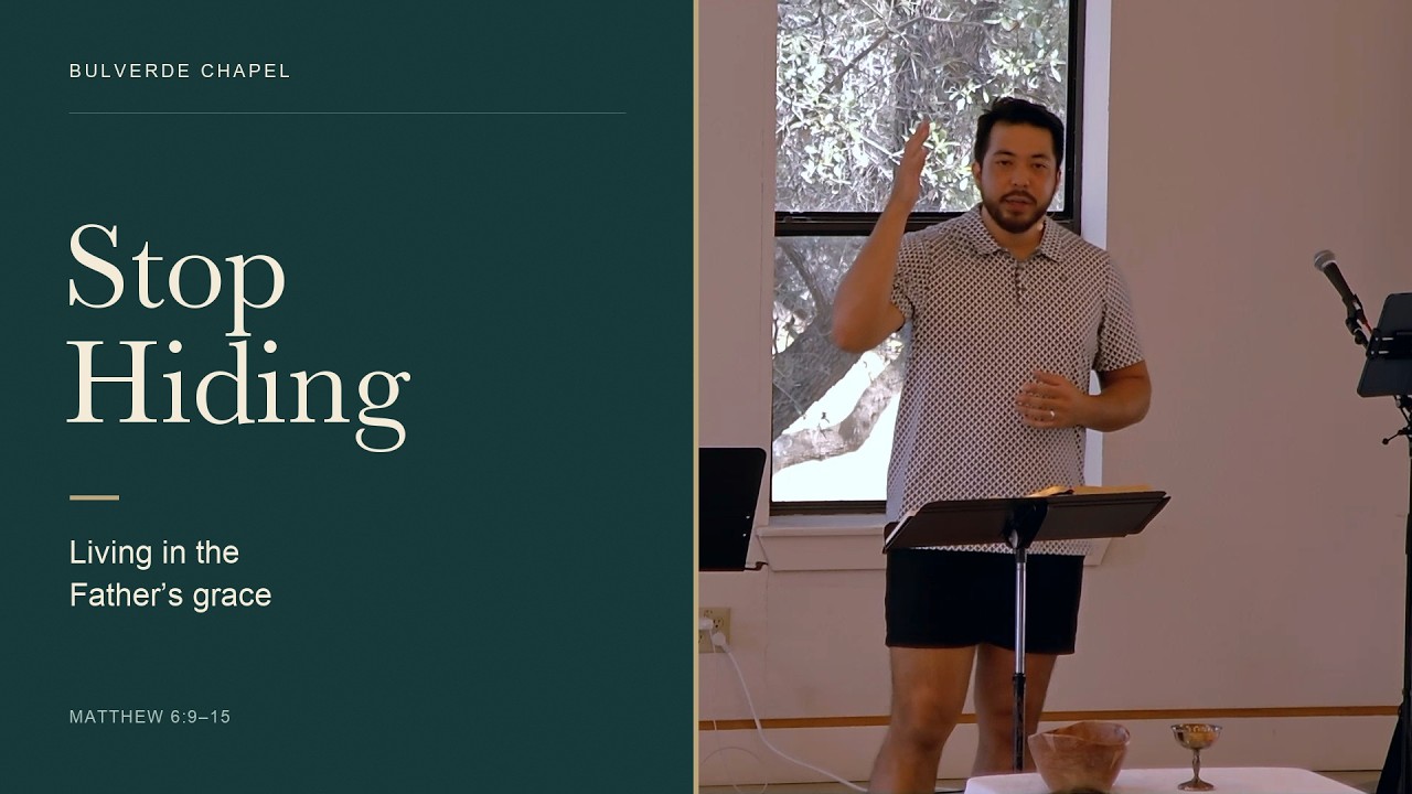 Stop Hiding: Living in the Father’s Grace