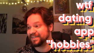 WTF dating app hobbies