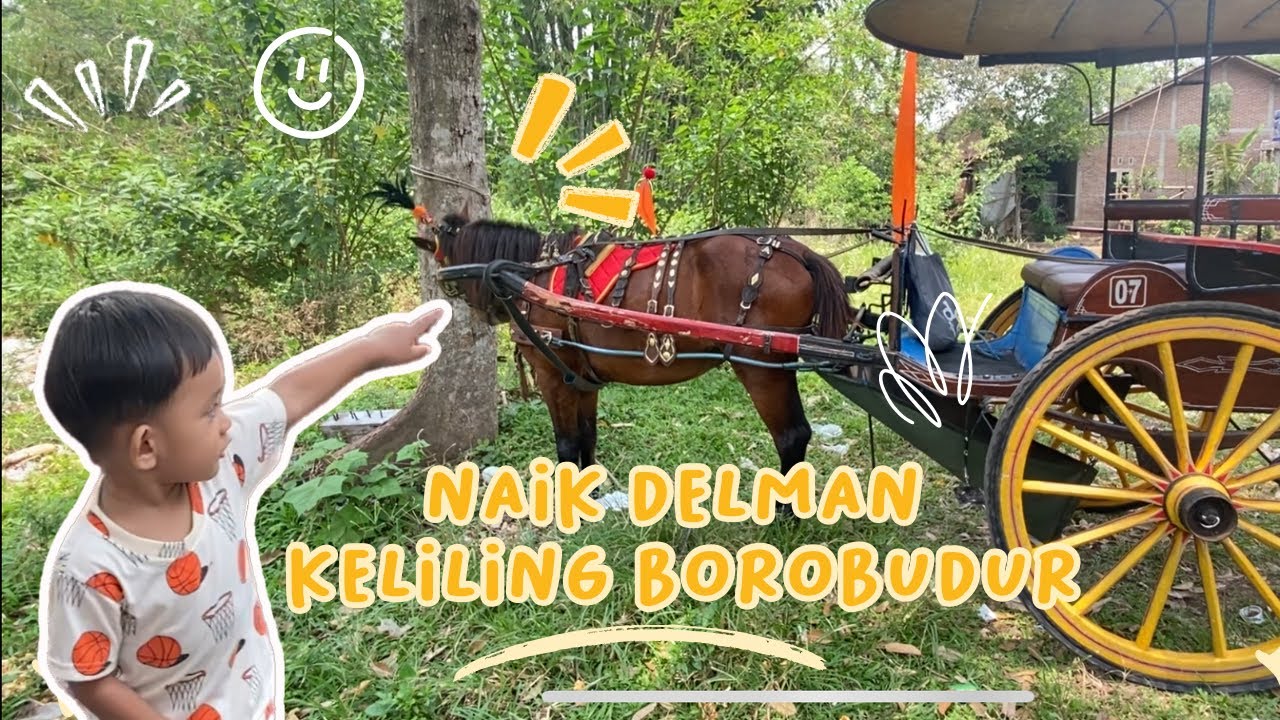 [Ranggi Vlog] Naik Kuda Delman Keliling Borobudur - YouTube