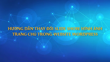WORDPRESS | Hướng dẫn thay đổi banner slide show website - Slider Revolution