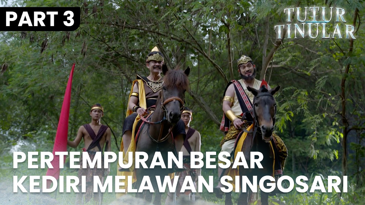 Pertempuran Besar Pasukan Kediri Melawan Pasukan Singosari  | TUTUR TINULAR | EPS. 18 | PART 3/5