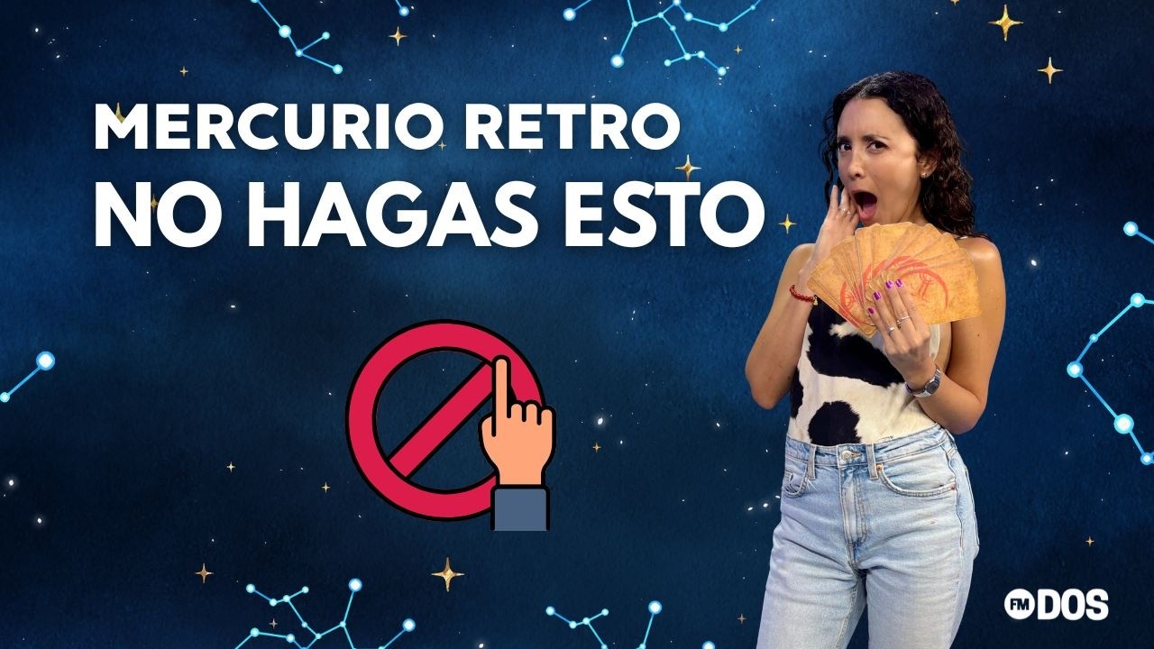 Mercurio Retrógrado 2026: lo que debes y no debes hacer explicado signo por signo | FMDOS