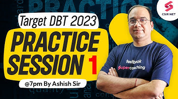 DBT-JRF Exam 2023 | Target DBT 2023 Practice Session -1 | Ashish Sir #testbookcsirnet