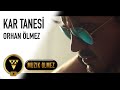 Orhan Ölmez - Kar Tanesi (Official Video)