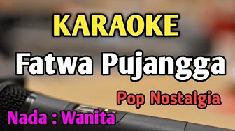 FATWA PUJANGGA - KARAOKE || NADA WANITA CEWEK || Pop Nostalgia || Victor Hutabarat || Live Keyboard FATWA PUJANGGA - KARAOKE || NADA WANITA CEWEK || Pop Nostalgia || Victor Hutabarat || Live Keyboard