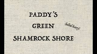 PADDYS GREEN SHAMROCK SHORE (ballad history)
