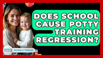 Does School Cause Potty Training Regression? - Raising A Toddler