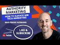 How to use authority marketing to drive growth and elevate your marketing
