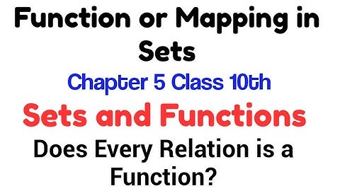 What is a function or Mapping in sets I Types of functions I Sets and Function I Ch 5 Class 10 Math