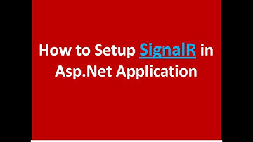 How to Setup SignalR into Asp.Net Application