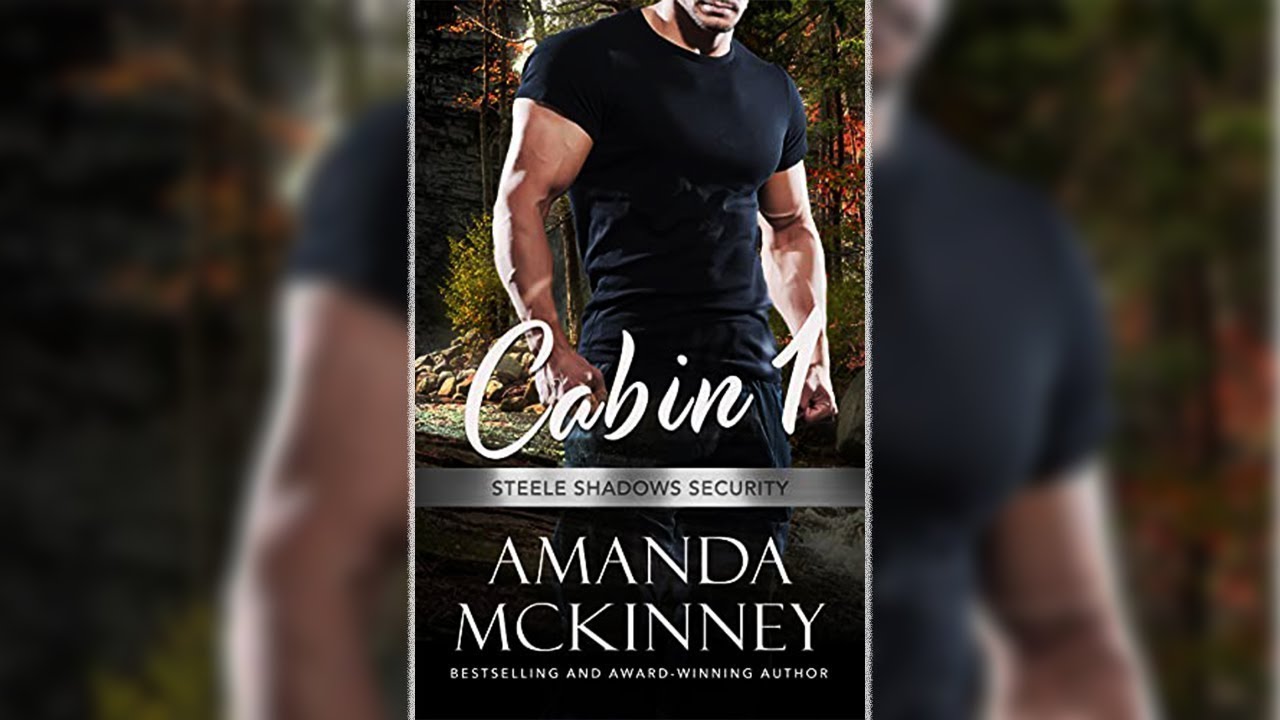 Cabin 1 Steele Shadows Security by Amanda McKinney