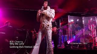 Geelong Elvis Festival 2023 - Bill Cherry ~ Why Me Lord