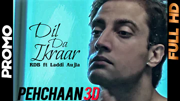 RDB ft Laddi Aujla - Dil Da Ikraar [Promo] | Pehchaan 3d | 2013 | Yellow Music