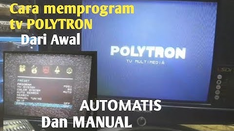 cara memprogram tv polytron manual dan automatis