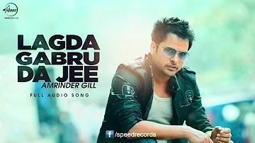 Lagda Na Jee ( Full Audio Song ) | Amrinder Gill | Punjabi Song Collection | Speed Records