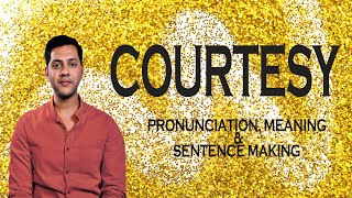 Courtesy - Meaning & Pronunciation Word World Audio Video Dictionary