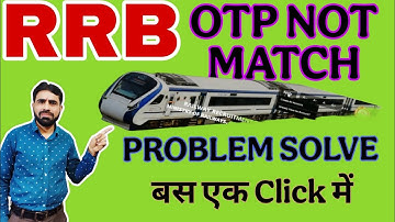 OTP Not Match in RRB Group D || RRB Group D OTP Not Match Problem || RRB OTP Not Match Problem