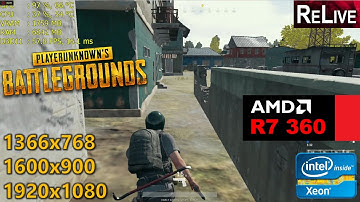 R7 360 | PLAYERUNKNOWN