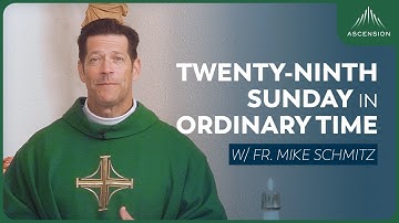 Twenty-ninth Sunday in Ordinary Time - Mass with Fr. Mike Schmitz