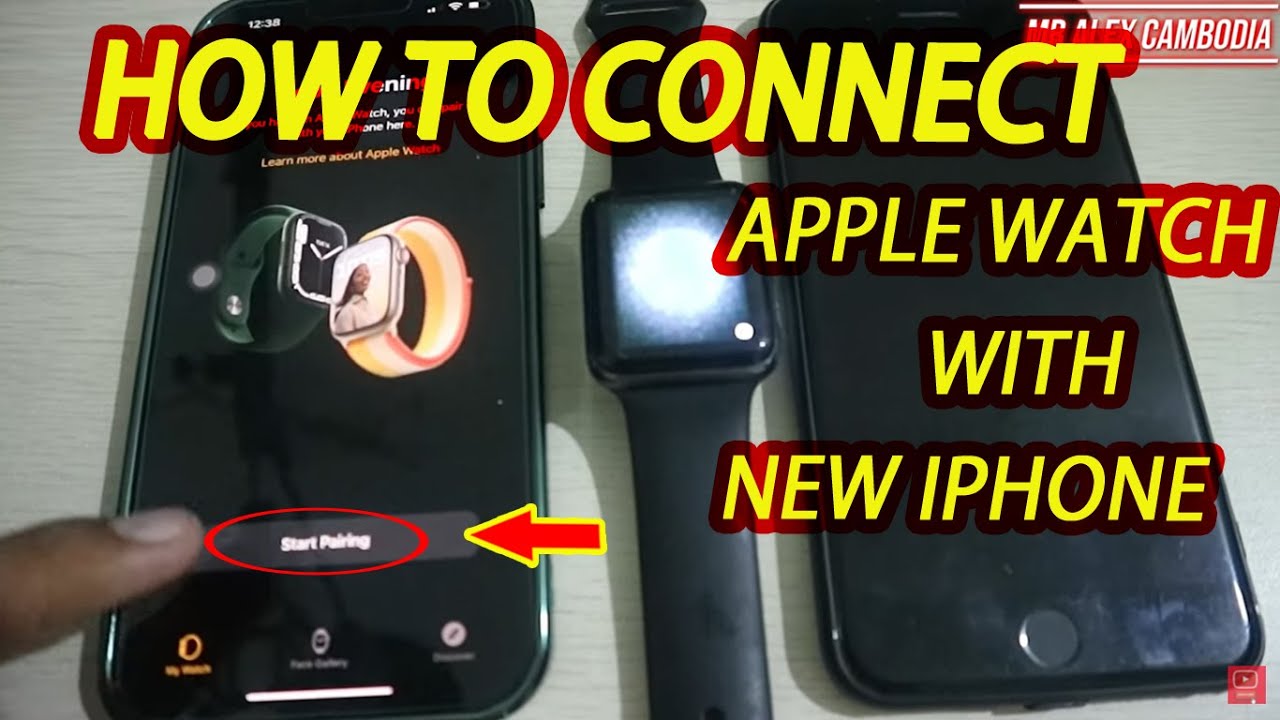 How to Connect Apple Watch with the new iPhone | របៀបភ្ជាប់ Apple Watch ...