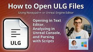 How to Open ULG Files (Unreal Engine Log)