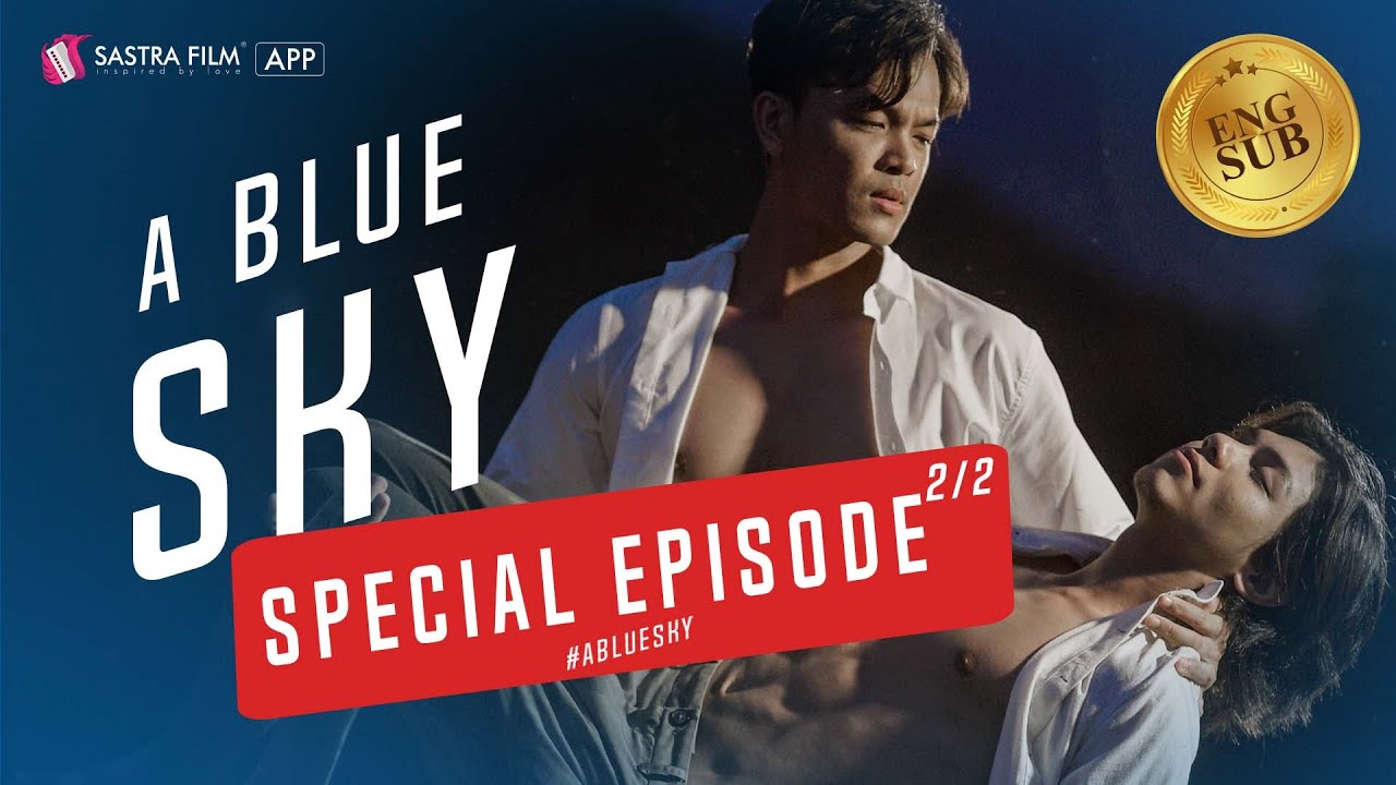 រឿង​ មេឃខៀវ/Blue Sky SPECIAL EPISODE-2/2( BL Series/Romance)
