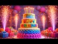 Happy Birthday Song 2026 🎂 BEST Birthday Wishes Video | Viral Cake &amp; Candle Celebration