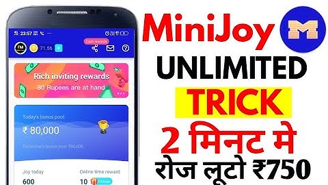 MiniJoy Unlimited Trick !! 2 मिनट मे रोज लूटो ₹750 रुपये !! minijoy app unlimited joy refer trick