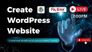🔴 LIVE: Fix WordPress Errors & Create Website Fast | CodePress Academy | Sanjay Kumar Verma #live