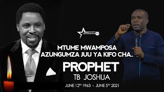 MTUME MWAMPOSA AZUNGUMZA NA WAANDISHI JUU YA KIFO CHA PROPHET TB JOSHUA