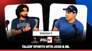 Ep 11: Talkin' Sports with Josh & Nil 7.15.26