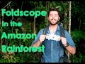 Foldscope in the Amazon Rainforest