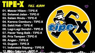 Download Lagu TIPE X   FULL ALBUM!!! ASIK BANGETTT🤗🤗🤗 MP3