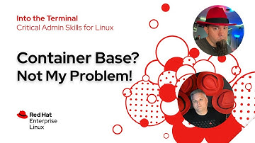 Choosing the right container base image | Into the Terminal 138