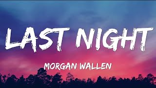 Morgan Wallen - Last Night | VAVO x DLAY Remix (Lyrics) \