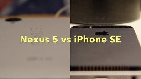 Nexus 5 vs iPhone SE !!