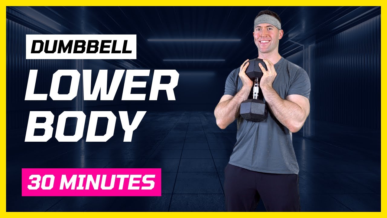 Lower Body Strength Workout with Dumbbells | 30 Minutes - YouTube
