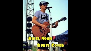 Ariel Noah - Bukti (Cover Virgoun)