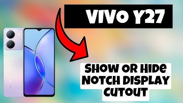 Show Or Hide Notch Display Cutout Vivo Y27 || How to set notch display settings