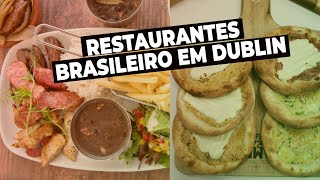 MELHORES RESTAURANTES BRASILEIROS em DUBLIN | IRLANDA